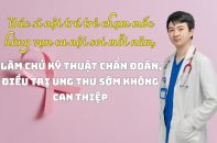 Bác sĩ nội trú trẻ chạm mốc hàng vạn ca nội soi mỗi năm, làm chủ kỹ thuật chẩn đoán, điều trị ung thư sớm không can thiệp