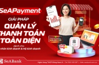 SeABank ra mắt SeAPayment - Nền tảng quản lý thanh toán giúp chủ shop kiểm soát dòng tiền theo thời gian thực
