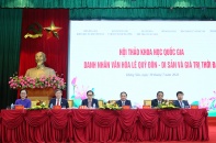 Hội thảo khoa học quốc gia “Danh nhân văn hóa Lê Quý Đôn - Di sản và giá trị thời đại”