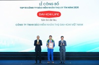 Dai-ichi Life Việt Nam tiếp tục khẳng định vị thế Top 3 Công ty Bảo hiểm Nhân thọ uy tín 2026