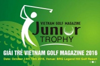 Vietnam Golf Magazine Junior Trophy 2016 diễn ta tại sân golf Legend Hill
