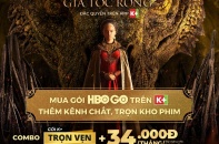 K+ ra mắt gói HBO GO, khách hàng được xem phim trên kênh HBO và Cinemax 