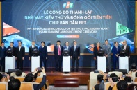 FPT công bố thành lập Nhà máy Kiểm thử và Đóng gói tiên tiến chip bán dẫn đầu tiên của Việt Nam, do Việt Nam làm chủ