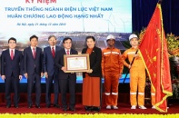 Kỷ niệm 65 năm ngày truyền thống Điện lực, EVN đón nhận Huân chương Lao động hạng Nhất lần thứ 3