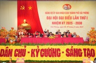 Đại hội Đảng bộ UBND TP. Hải Phòng: Kiên định mục tiêu, bứt phá trong giai đoạn mới