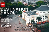 CNN muốn đồng hành cùng Hà Nội quảng bá hình ảnh Thủ đô