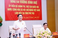 Chủ tịch Quốc hội: Phú Thọ cần vươn lên mạnh mẽ hơn nữa 