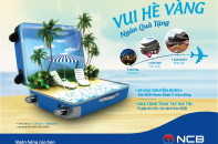 NCB tặng khách gửi tiền nhiều giải thưởng du lịch hấp dẫn