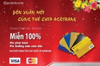 Agribank miễn phí phát hành thẻ Chip quốc tế