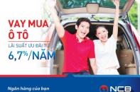 NCB ưu đãi lãi suất 6,7%/năm cho khách hàng vay mua ô tô trên toàn quốc