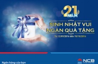 NCB triển khai chương trình khuyến mãi “Sinh nhật vui ngàn quà tặng”