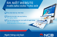  NCB ra mắt website mới, cho phép khách hàng tự tính lãi suất