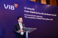 VIB là ngân hàng đầu tiên hoàn thành cả 3 trụ cột Basel II tại Việt Nam 
