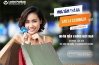Hoàn tiền không giới hạn cho các giao dịch của Thẻ ghi nợ quốc tế LienVietPostBank