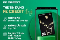 FE CREDIT lần đầu tiên ra mắt thẻ tín dụng không lãi suất