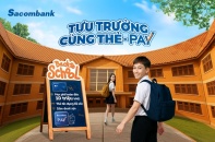 Sacombank tung ưu đãi mùa tựu trường: Hoàn tiền học phí, săn deal hời, quà tặng bùng nổ