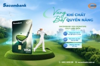 Sacombank ra mắt thẻ tín dụng quốc tế Visa Signature Golf Long Biên