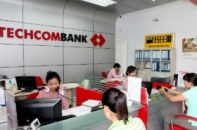 Techcombank nâng cao chất lượng tín dụng, mở rộng mạng lưới.