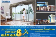 Eurowindow giảm 8% cho khách hàng khu vực phía Nam