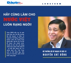 [Longform] Bộ trưởng Bộ Kế hoạch và Đầu tư Nguyễn Chí Dũng: Hãy làm cho nước Việt luôn rạng ngời