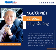 [Longform] GS. Phan Văn Trường: Người Việt, cứ yêu là họ hết lòng