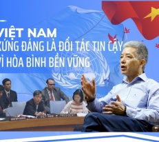 [Longform] Việt Nam xứng đáng là đối tác tin cậy vì hòa bình bền vững