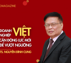 [Emagazine] TS. Nguyễn Đình Cung: Doanh nghiệp Việt cần động lực mới để vượt ngưỡng