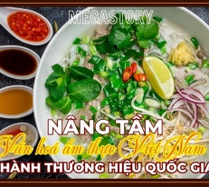 [Megastory] Nâng tầm văn hóa ẩm thực Việt Nam thành thương hiệu quốc gia 