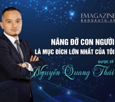 [Emagazine] Dược sỹ Nguyễn Quang Thái: Nâng đỡ con người là mục đích lớn nhất của tôi