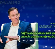 [Emagazine] Doanh nhân Gabor Fluit: Việt Nam là mảnh đất màu mỡ cho các doanh nghiệp nước ngoài