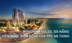 [eMagazine] Wyndham Soleil Đà Nẵng - Viên ngọc biển đông của PPC An Thịnh