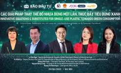 [Talkshow] Các giải pháp thay thế đồ nhựa dùng một lần, thúc đẩy tiêu dùng xanh