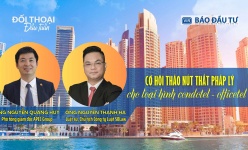 [Video] Cơ hội tháo nút thắt pháp lý cho loại hình Condotel - Officetel