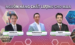 [Talkshow] Nguồn hàng chất lượng cho M&A