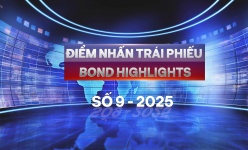[Bond Highlights] Số 9/2025: Tái cơ cấu nợ trái phiếu trước áp lực đáo hạn gia tăng