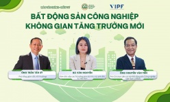 [Talkshow] Bất động sản công nghiệp: Không gian tăng trưởng mới