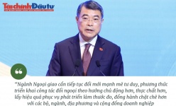 [Insight] Ngành Ngoại giao cần tiếp tục đổi mới mạnh mẽ tư duy, phương thức triển khai công tác đối ngoại