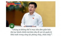 [Insight] Đơn giản hóa thủ tục phải đi đôi với bảo đảm an toàn phòng cháy, chữa cháy