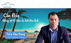 [Longform] CEO Litchee Travel Trần Văn Hùng: Côn Đảo không chỉ là điểm du lịch tâm linh