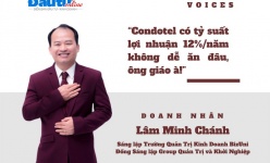 [Voices] Doanh nhân Lâm Minh Chánh: “Condotel có tỷ suất lợi nhuận 12%/năm không dễ ăn đâu, ông giáo à!”