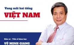 [Longform] GS - TSKH. Vũ Minh Giang: Vang mãi hai tiếng Việt Nam