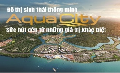 [Longform] Đô thị sinh thái thông minh Aqua City: Sức hút đến từ những giá trị khác biệt