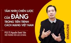 [Emagazine] PGS.TS Nguyễn Danh Tiên: Tầm nhìn chiến lược của Đảng trong tiến trình cách mạng Việt Nam