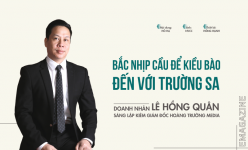 [Emagazine] CEO Lê Hồng Quân: Bắc nhịp cầu để kiều bào đến với Trường Sa