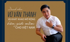 [Emagazine] Chủ tịch SPHACY Vũ Văn Thành và khát khao mở rộng biên giới mềm cho Việt Nam