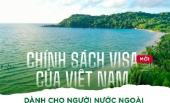 [Infographic] Chính sách Visa mới của Việt Nam dành cho người nước ngoài có gì đặc biệt?