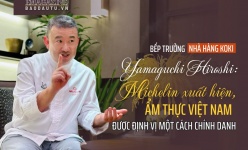 [Emagazine] Bếp trưởng Yamaguchi Hiroshi: Michelin xuất hiện, ẩm thực Việt Nam được định vị một cách chính danh