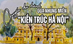 [Emagazine] Chuyến du hành qua những miền “Kiến trúc Hà Nội”