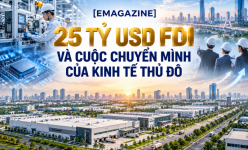 [Emagazine] 25 tỷ USD FDI và cuộc chuyển mình của kinh tế Thủ đô