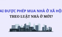 Ai được phép mua nhà ở xã hội theo Luật Nhà ở mới?